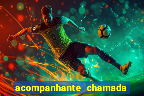 acompanhante chamada de video